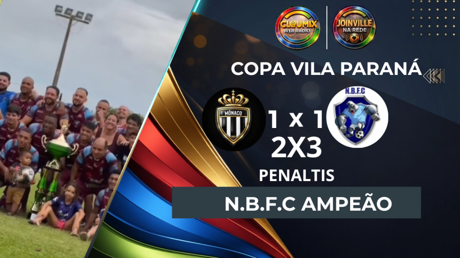 N.B.F.C é campeão da 3ª Copa Vila Paraná após decisão emocionante nos pênaltis